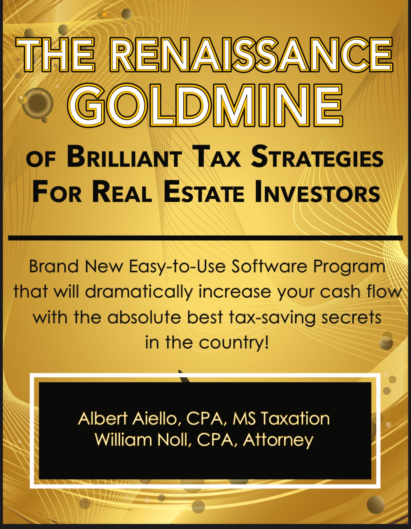 Renaissance Goldmine: Brilliant Tax Strategies for Investors