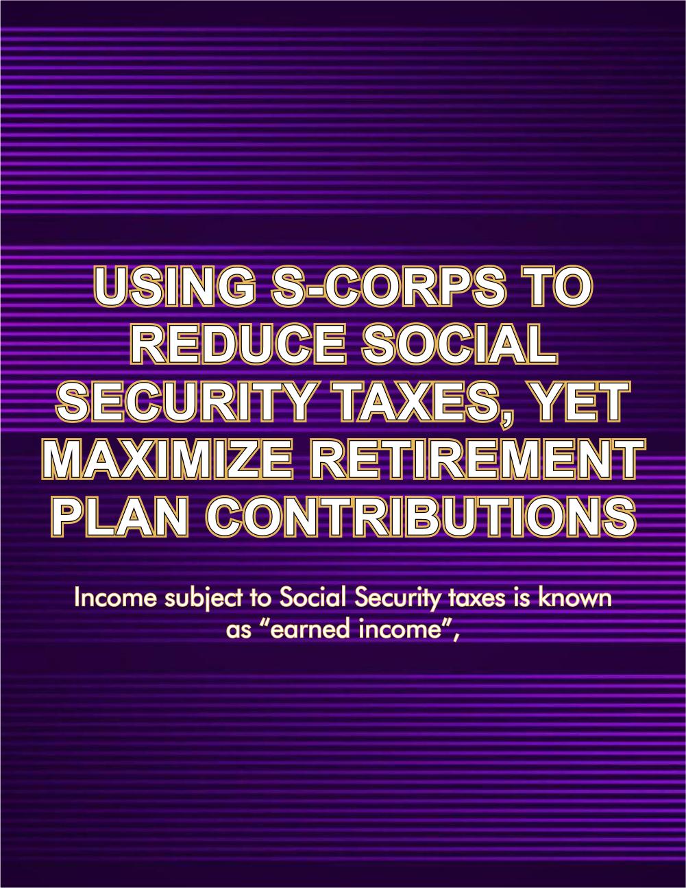 Reduce Social Security Taxes & Maximize Retirement