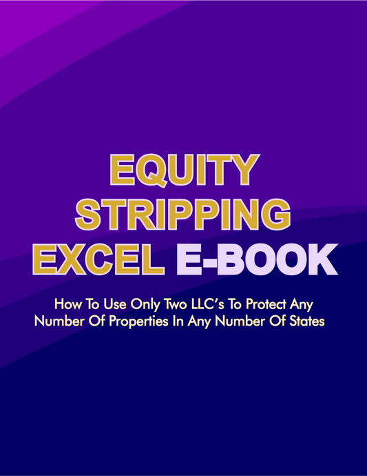 Equity Stripping Excel E-Book for Real Estate Investors