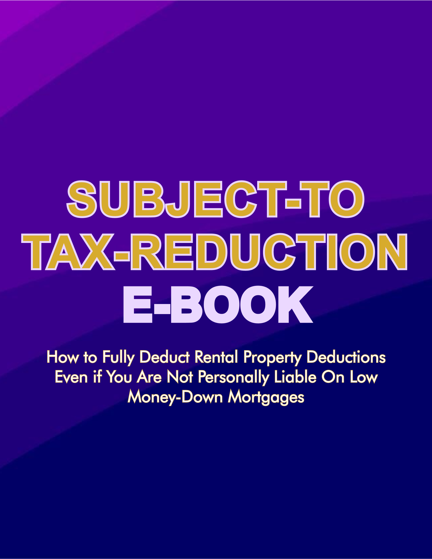 Subject-to Tax Reduction eBook for US Real Estate Investors