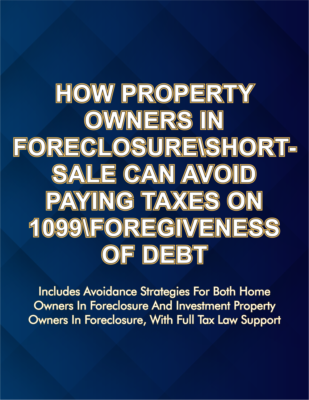 Avoid 1099 Tax on Foreclosure or Short Sale