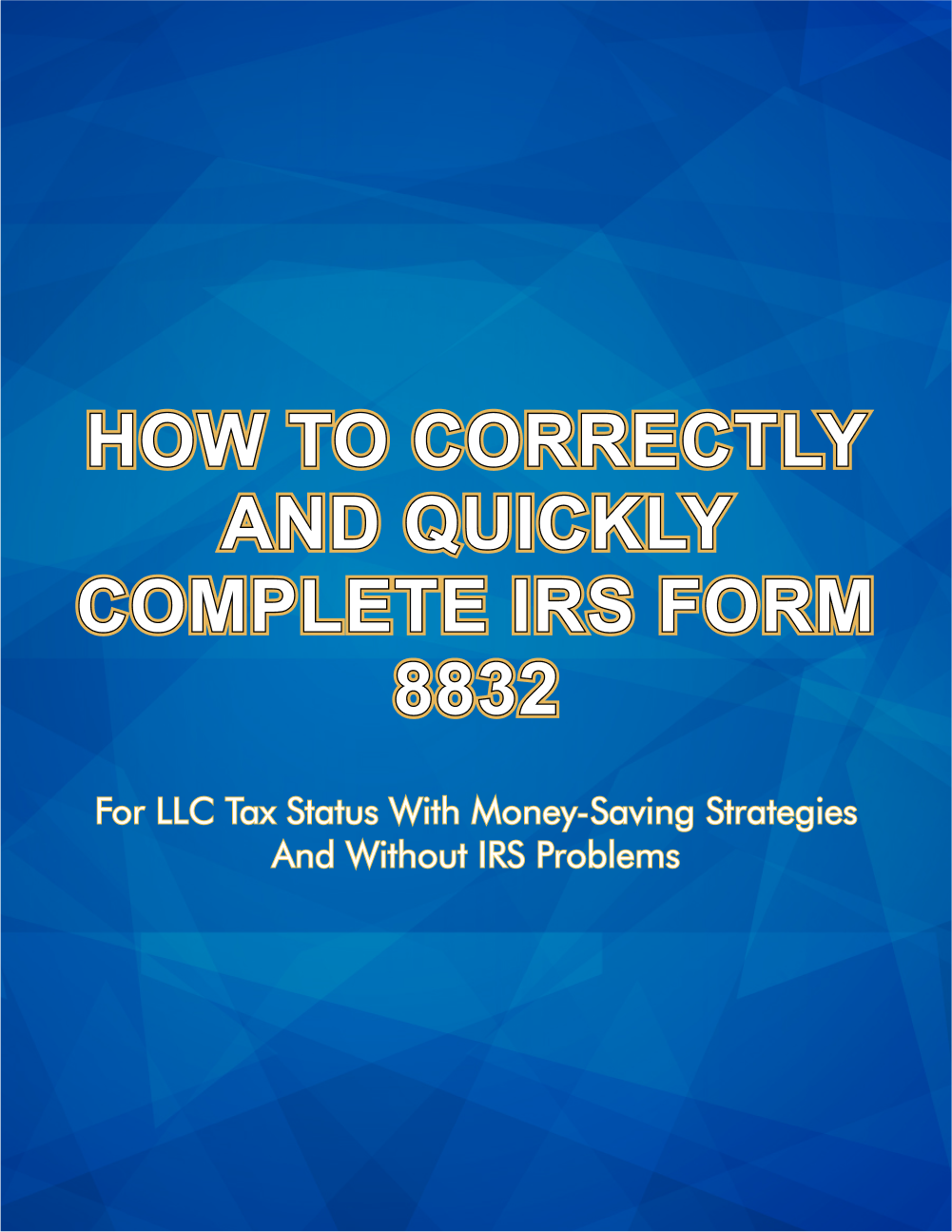 Master IRS Form 8832 Filing for US Real Estate Investors