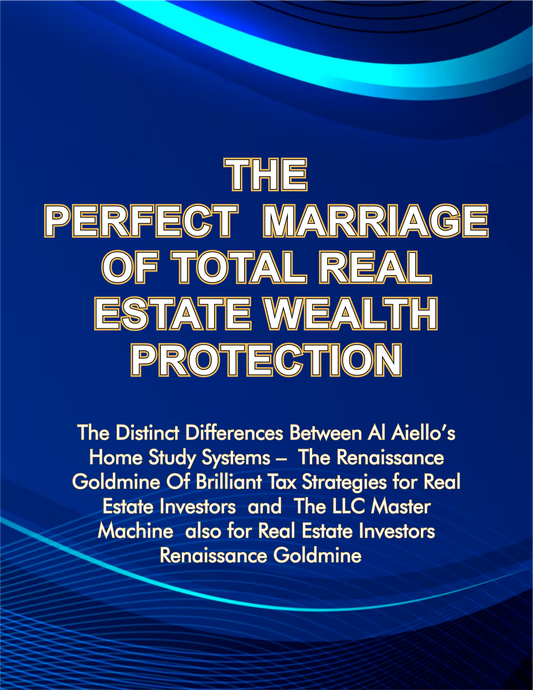 The Perfect Marriage Of Total Real Estate Wealth Protection!