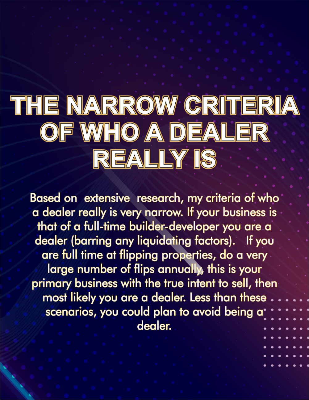 THE NARROW CRITERIA OF WHO A DEALER REALLY IS