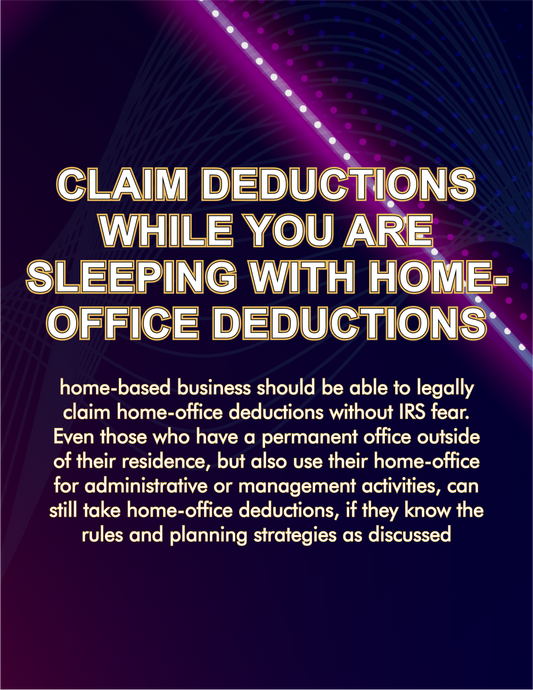 Claim Deductions While You Are Sleeping With Home-Office Deductions
