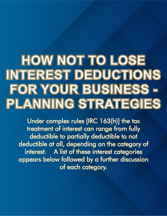 How Not to Lose Interest Deductions for Your Business -Planning Strategies