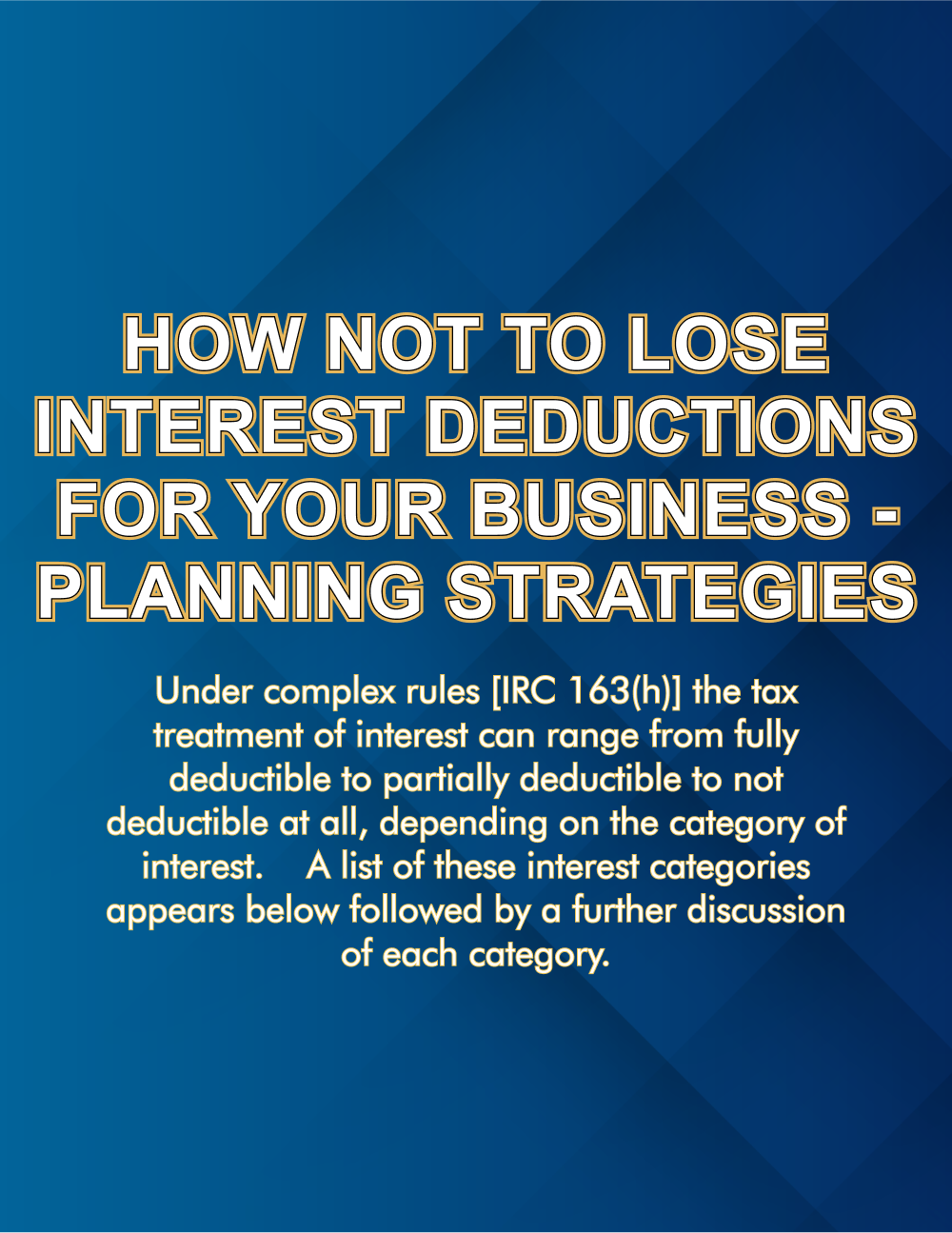 How Not to Lose Interest Deductions for Your Business -Planning Strategies